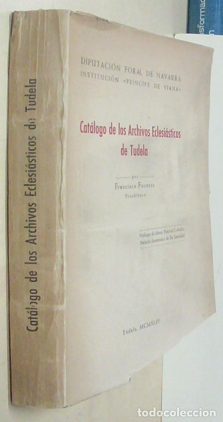 Livros em segunda m&atilde;o: Cat&aacute;logo de los Archivos Eclesi&aacute;sticos de Tudela - FUENTES, Francisco, Presb&iacute;tero: