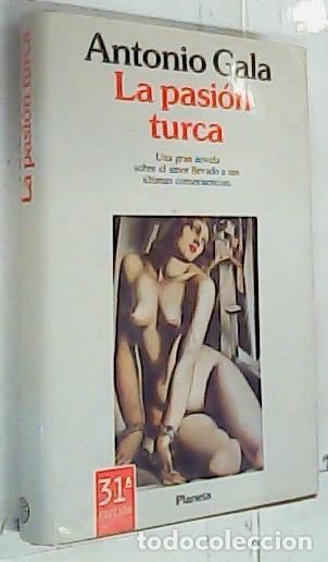 Libros: La pasi&oacute;n turca - Gala, Antonio: - Foto 1