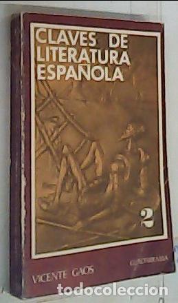 Libri di seconda mano: Claves de literatura espa&ntilde;ola II, Siglo XX - Gaos, Vicente: