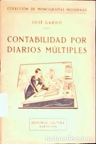 Libros: Contabilidad por diarios m&uacute;ltiples - Gard&oacute;, Jos&eacute;: - Foto 1