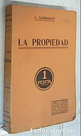 Libros: La propiedad - Garriguet, L.: