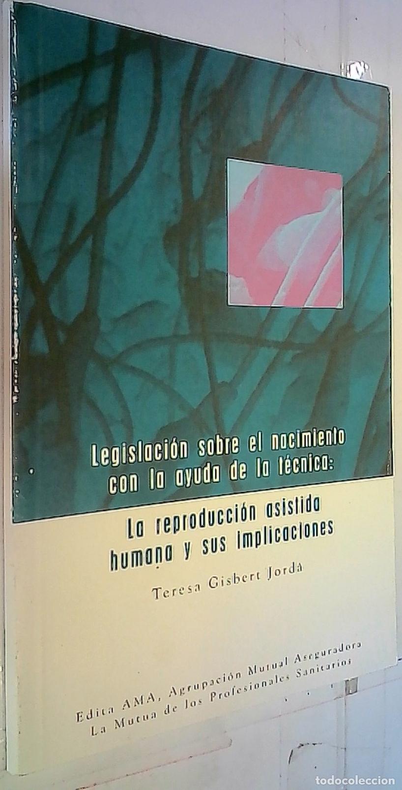 Livros em segunda m&atilde;o: Legislaci&oacute;n sobre el nacimiento con la ayuda de la t&eacute;cnica: la reproducci&oacute;n asistida humana y sus im