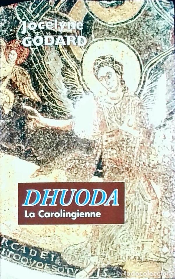 Livros em segunda m&atilde;o: Dhuoda. La Carolingienne - Godard, Jocelyne: