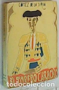 Libros: El torero Caracho - G&oacute;mez de la Serna, Ram&oacute;n: - Foto 1