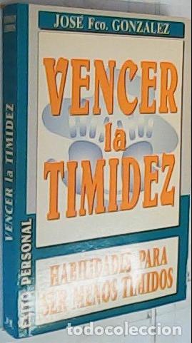 Libri di seconda mano: Vencer la timidez : habilidades para ser menos t&iacute;midos - Gonz&aacute;lez Ram&iacute;rez, Jos&eacute; Francisco: