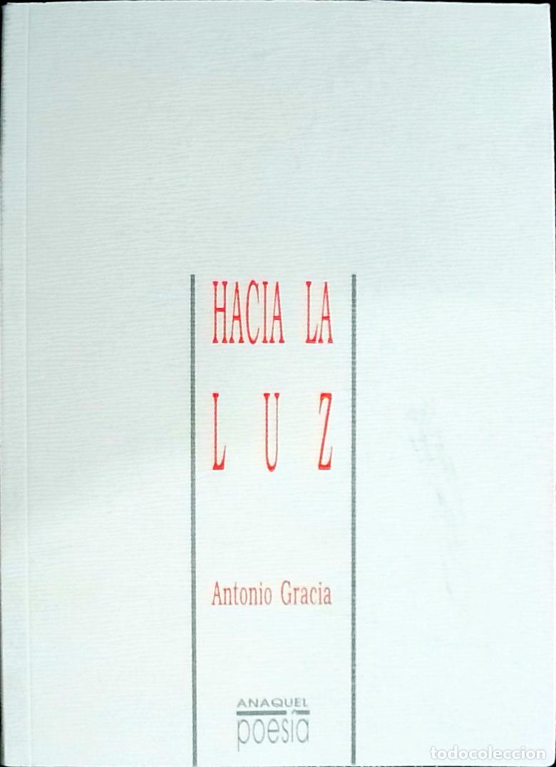 Libros: Hacia la luz - Gracia, Antonio: - Foto 1