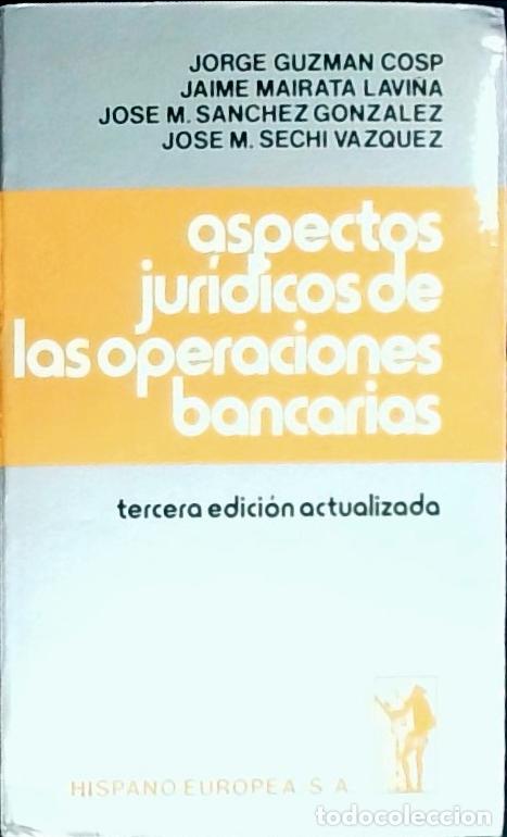 Libri di seconda mano: Aspectos jur&iacute;dicos de las operaciones bancarias - Guzm&aacute;n Cosp, Jorge y otros: