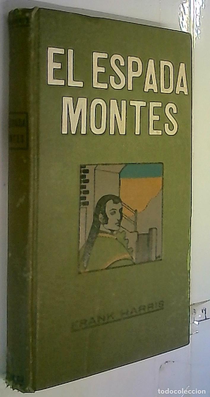 Libros: El espada Montes - Harris, Frank: - Foto 1