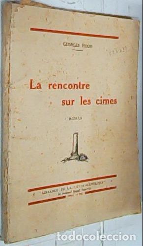 Libros: La recontre sur les cimes. Roman - Hoog, Georges: