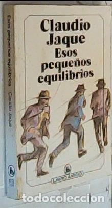 Libros: Esos peque&ntilde;os equilibrios - Jaque, Claudio: - Foto 1