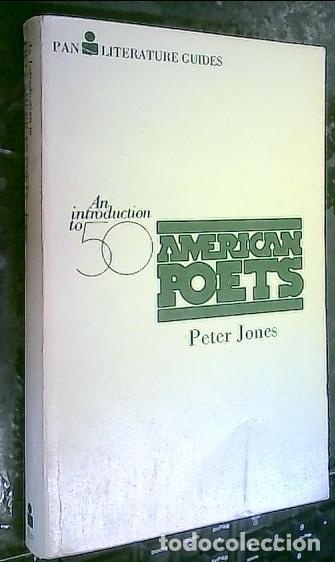 Libros: An introduction to 50 American Poetes - Jones, Peter: