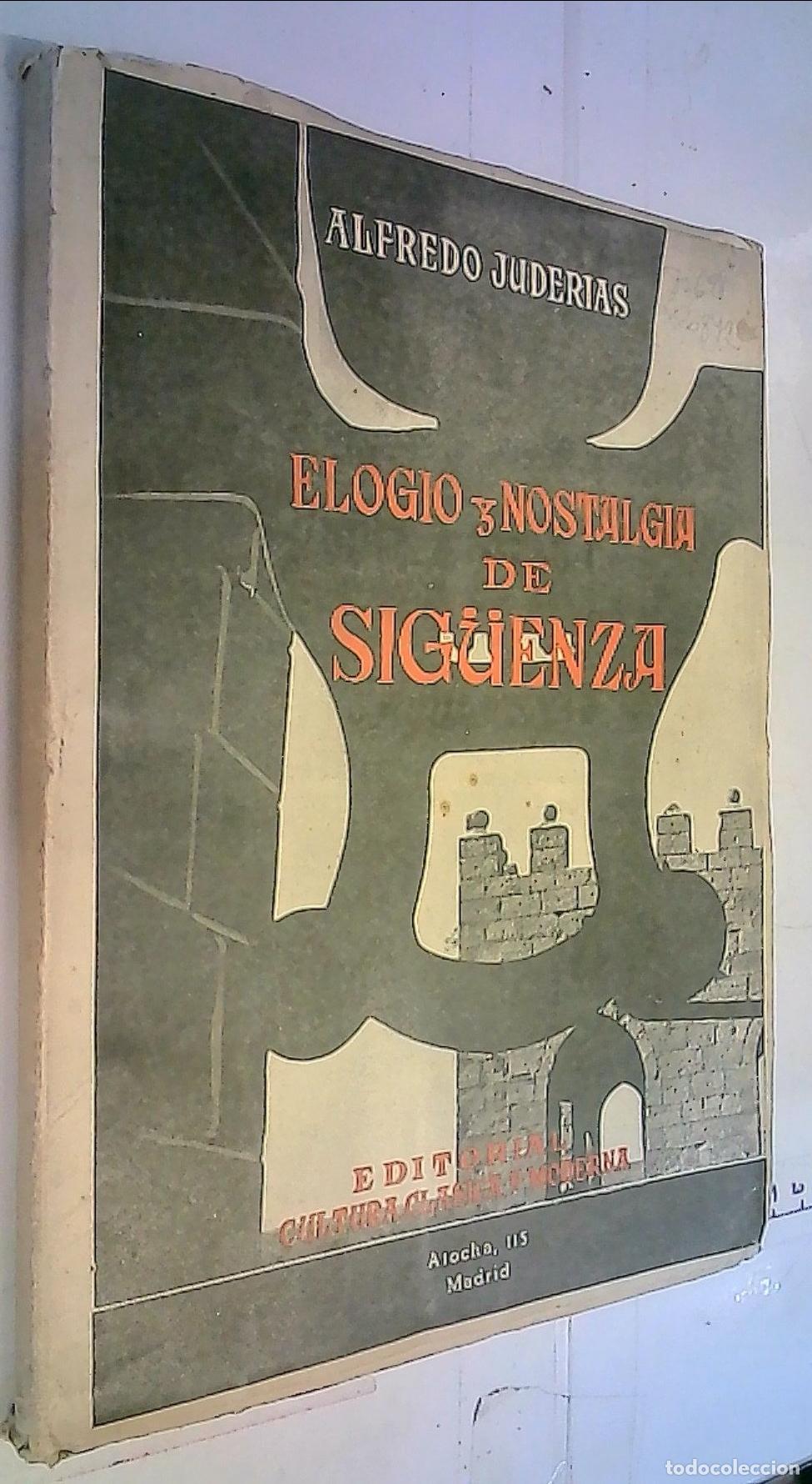 Libros: Elogio y nostalgia de Sig&uuml;enza - Juder&iacute;as, Alfredo: