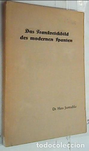 Libros: Das Frankreichbild des modernen Spanien - Juretschke, Dr. Hans: