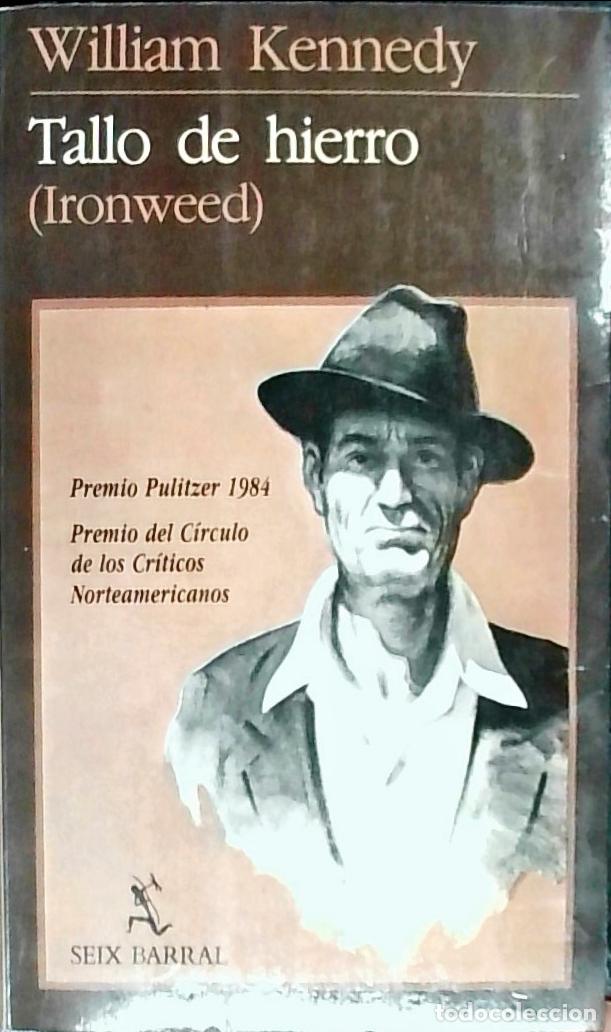 Libros: Tallo de hierro - Kennedy, William: - Foto 1