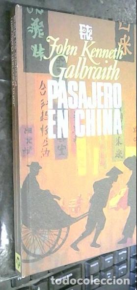 Libros: Pasajero en China - Kenneth Galraith, John: - Foto 1