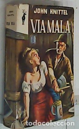 Libros: Via mala - Knittel, John: - Foto 1