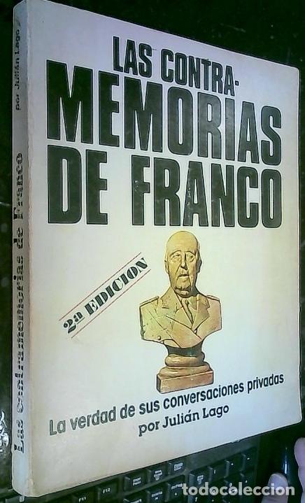 B&uuml;cher: Las contramemorias de Franco. La verdad de sus conversaciones privadas - Lago, Juli&aacute;n: