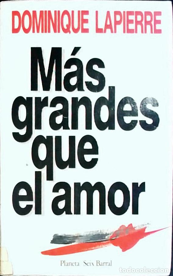 Libri di seconda mano: M&aacute;s grandes que el amor - Lapierre, Dominique: