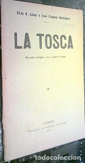 Libri di seconda mano: La Tosaca. Drama tr&aacute;gico en cuatro actos - Llana, F&eacute;lix G. y Francos Rodr&iacute;guez, Jos&eacute;: