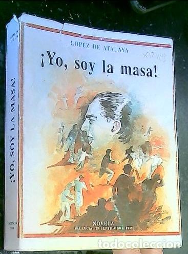 Libros: Yo, soy la masa! - L&oacute;pez de Atalaya: - Foto 1