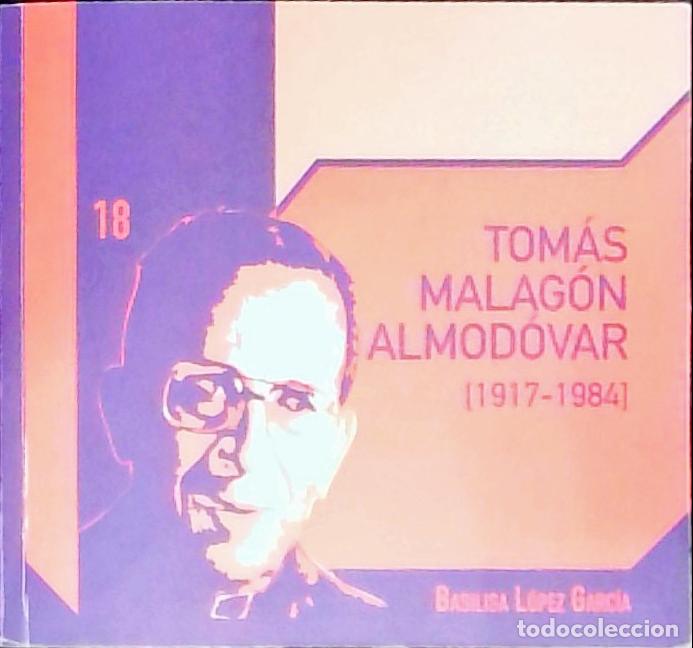 Livres: Tom&aacute;s Malag&oacute;n Almod&oacute;va (19117 - 1984) - L&oacute;pez Garcia, Basilisa: