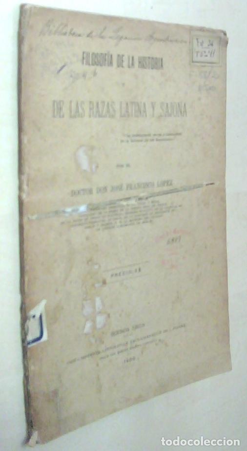 Livros em segunda m&atilde;o: Filosof&iacute;a de la historia y de las razas latina y sajona - LOPEZ, Jos&eacute; Francisco: