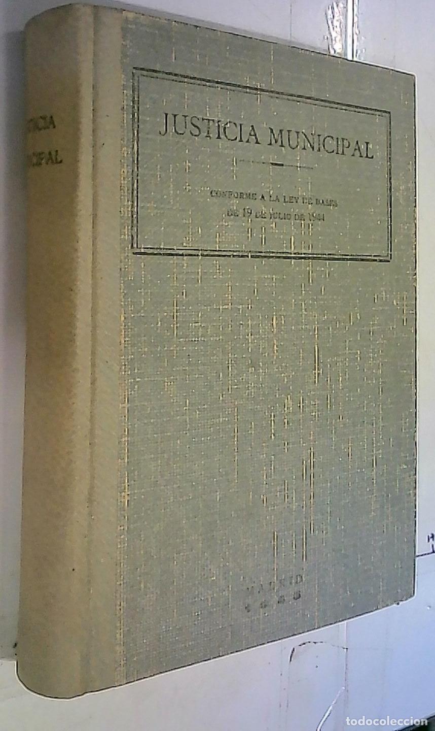 Livros em segunda m&atilde;o: Justicia Municipal. Conforme a la Ley de Bases de 19 de Julio de 1944. Textos legales comentados y a