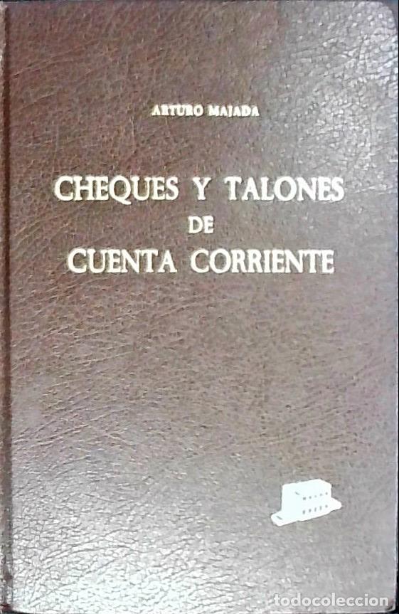 Libri di seconda mano: Cheques y talones de cuenta corriente (normas bancarias, mercantiles, civiles y penales) - Majada, A