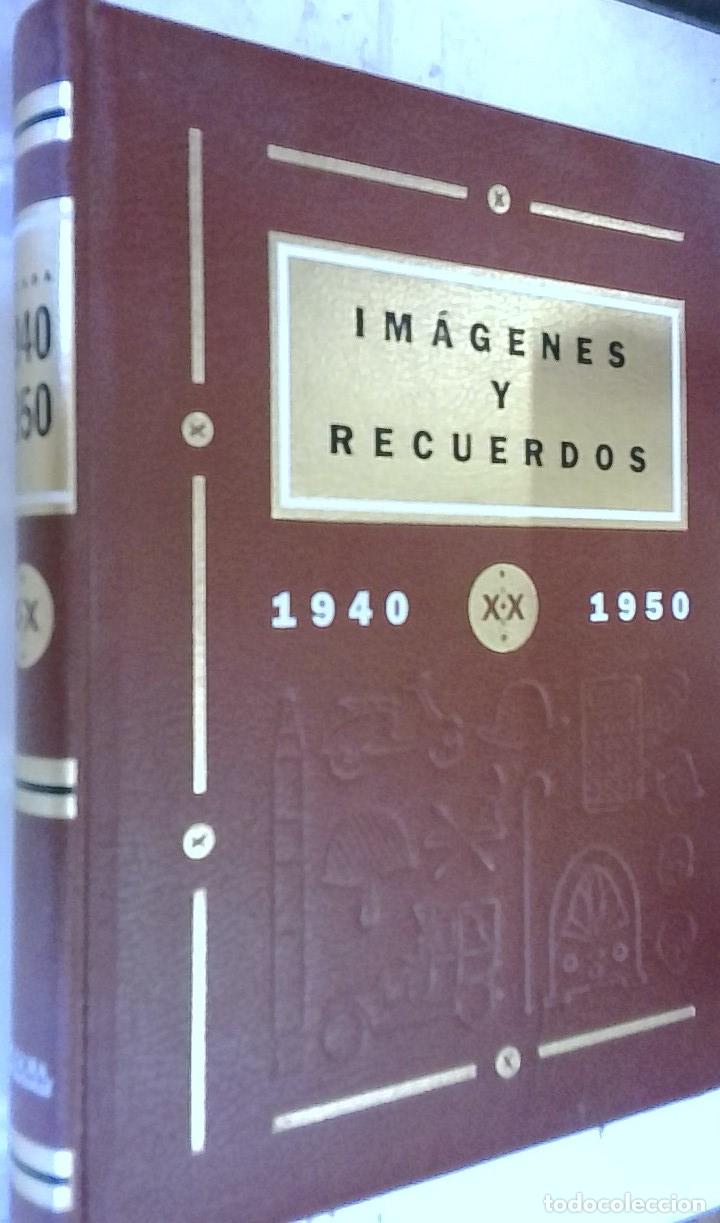 Livres: Im&aacute;genes y recuerdos. 1939 - 1950. Textos, selecci&oacute;n de citas y documentaci&oacute;n gr&aacute;fica por? - Mars&eacute;,
