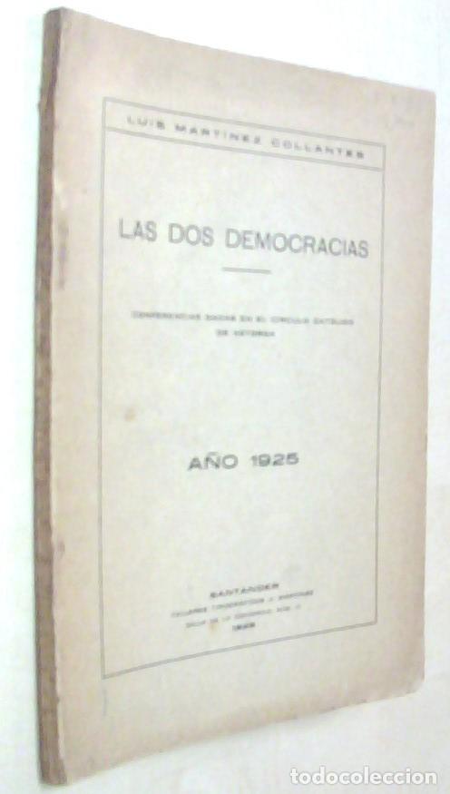 Libri di seconda mano: Las dos democracias. Conferencias dadas en el C&iacute;rculo Cat&oacute;lico de Astorga. A&ntilde;o 1925 - MART&Iacute;NEZ COLLA