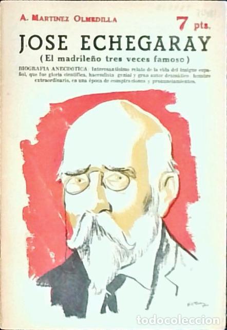 B&uuml;cher: Jos&eacute; Echegaray (El madrile&ntilde;o tres veces famoso) - Mart&iacute;nez Olmedilla, A.: