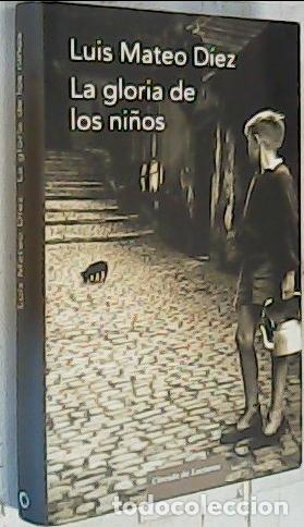 Livros em segunda m&atilde;o: La gloria de los ni&ntilde;os - Mateo D&iacute;ez, Luis:
