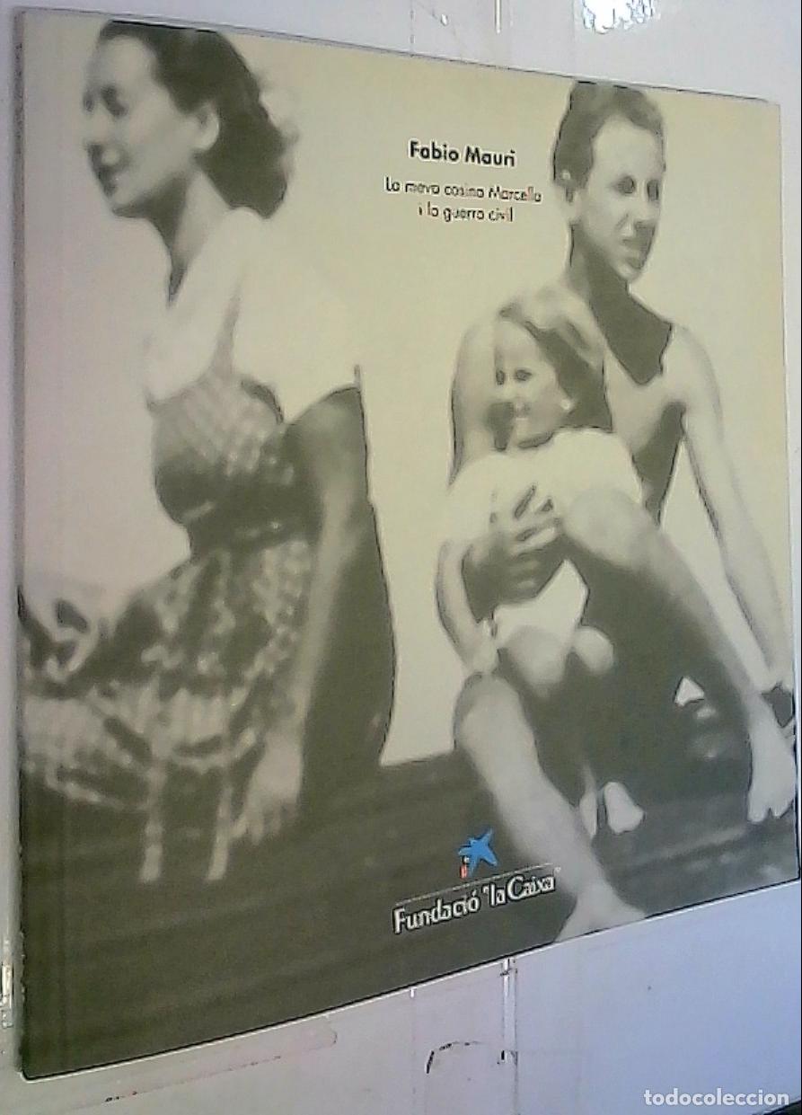 Libri di seconda mano: La meva cosina Marcella i la guerra civil. Del 29 de gener al 28 de mar&ccedil; - Mauri, Fabio: