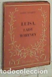 Libros: Luisa, lady Whitney - MAUROIS, Andr&eacute;: - Foto 1