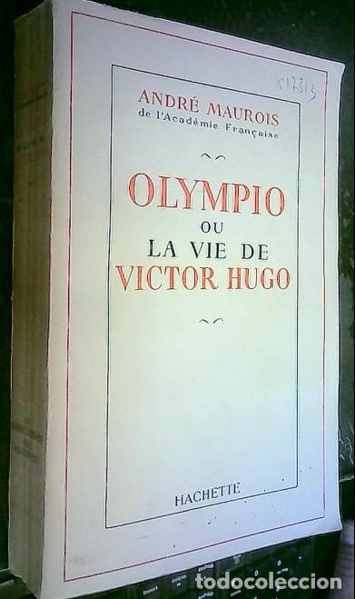 books: Olympio ou la vie de Victor Hugo - Maurois, Andr&eacute;: