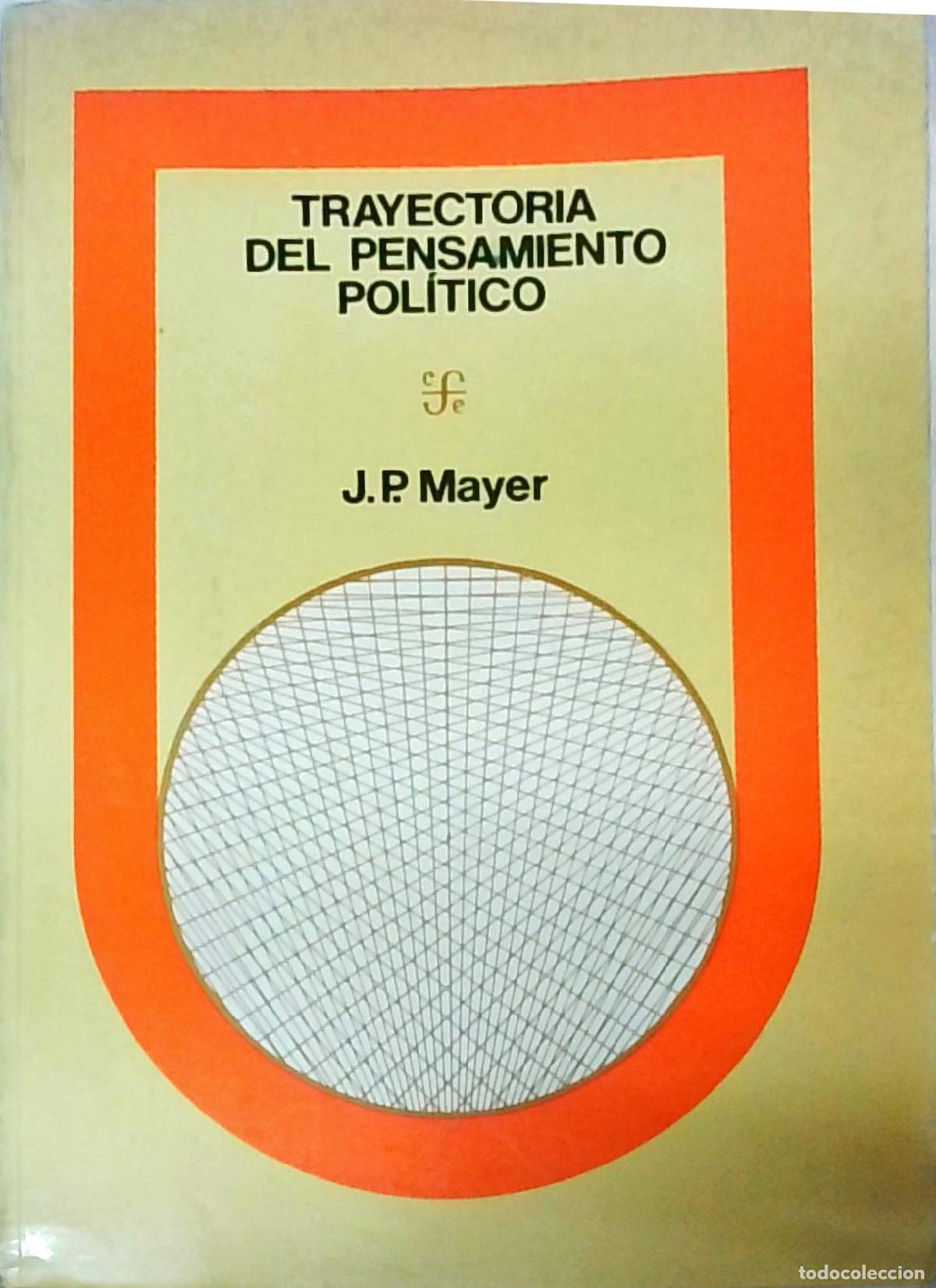 books: Trayectoria del pensamiento pol&iacute;tico - MAYER, J. P.: