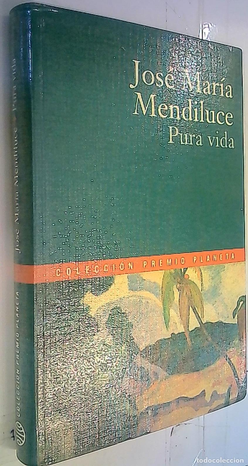 books: Pura vida - Mendiluce, Jos&eacute; Mar&iacute;a: