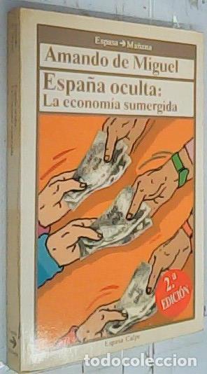 Libros: Espa&ntilde;a oculta. La econom&iacute;a sumergida - Miguel, Amando de: