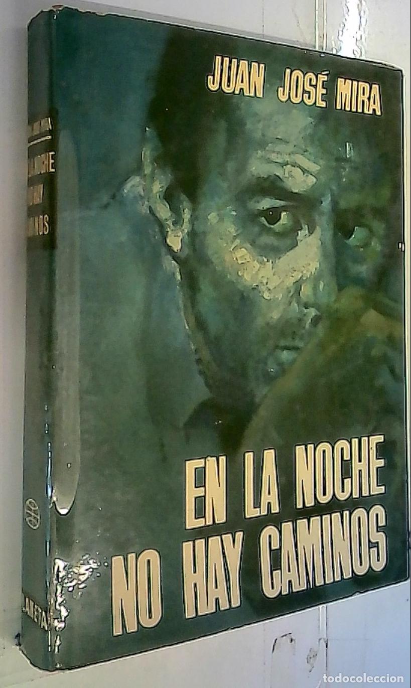 B&uuml;cher: En la noche no hay caminos - Mira, Juan Jos&eacute;: