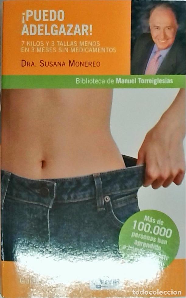 Livros em segunda m&atilde;o: Puedo adelgazar!. 7 kilos y 3 tallas menos en 3 meses sin medicamentos - Monereo, Susana: