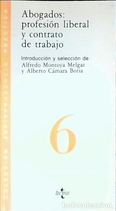 books: Abogados : contrato de trabajo y profesi&oacute;n liberal - Montoya Melgar, Alfredo: