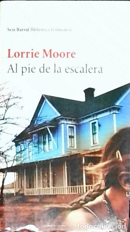 Libros: Al pie de la escalera - Moore, Lorrie: - Foto 1
