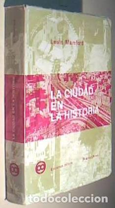 Libros: La ciudad en la historia. Tomo II - MUMFORD, Lewis: