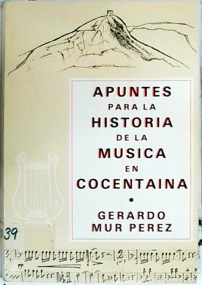 Libros: Apuntes para la historia de la m&uacute;sica en Cocentaina - Mur P&eacute;rez, Gerardo:
