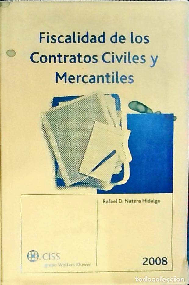 Libros: Fiscalidad de los contratos civiles y mercantiles, 2008 - Natera Hidalgo, Rafael D.: