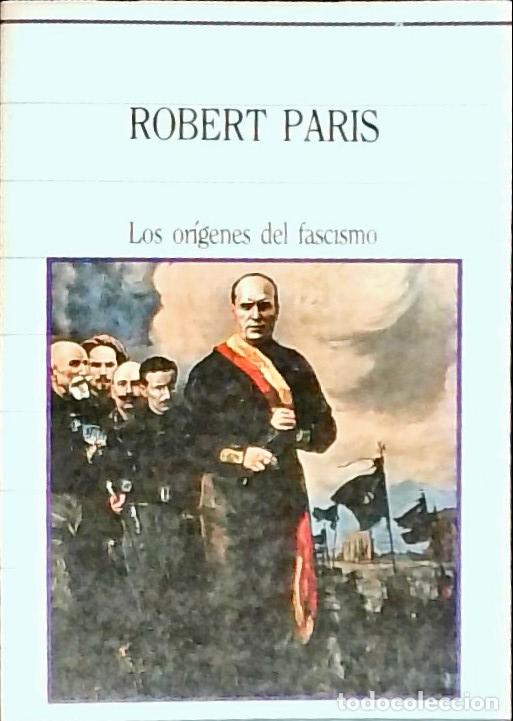 Libri di seconda mano: Los or&iacute;genes del fascismo - Paris, Robert: