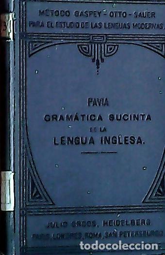 Libri di seconda mano: Gramatica sucinta de la lengua inglesa - Pavia, Luigi: