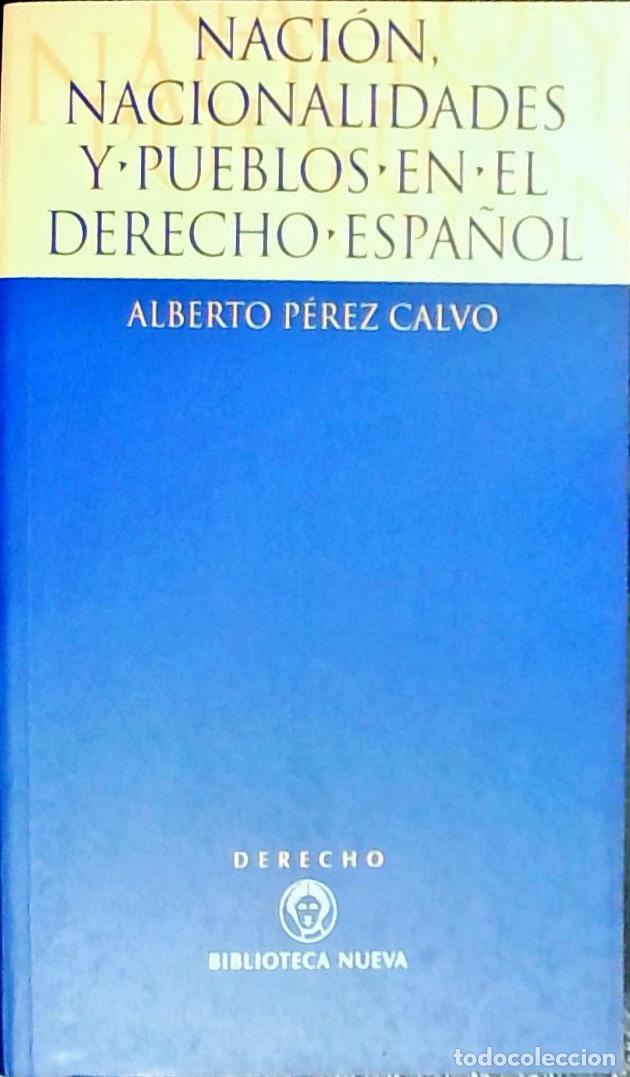 books: Naci&oacute;n, nacionalidades y pueblos en el derecho espa&ntilde;ol - P&eacute;rez Calvo, Alberto: