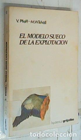 Libros: El modelo sueco de explotaci&oacute;n - Pfaff, Victor y Wikhall, M.: