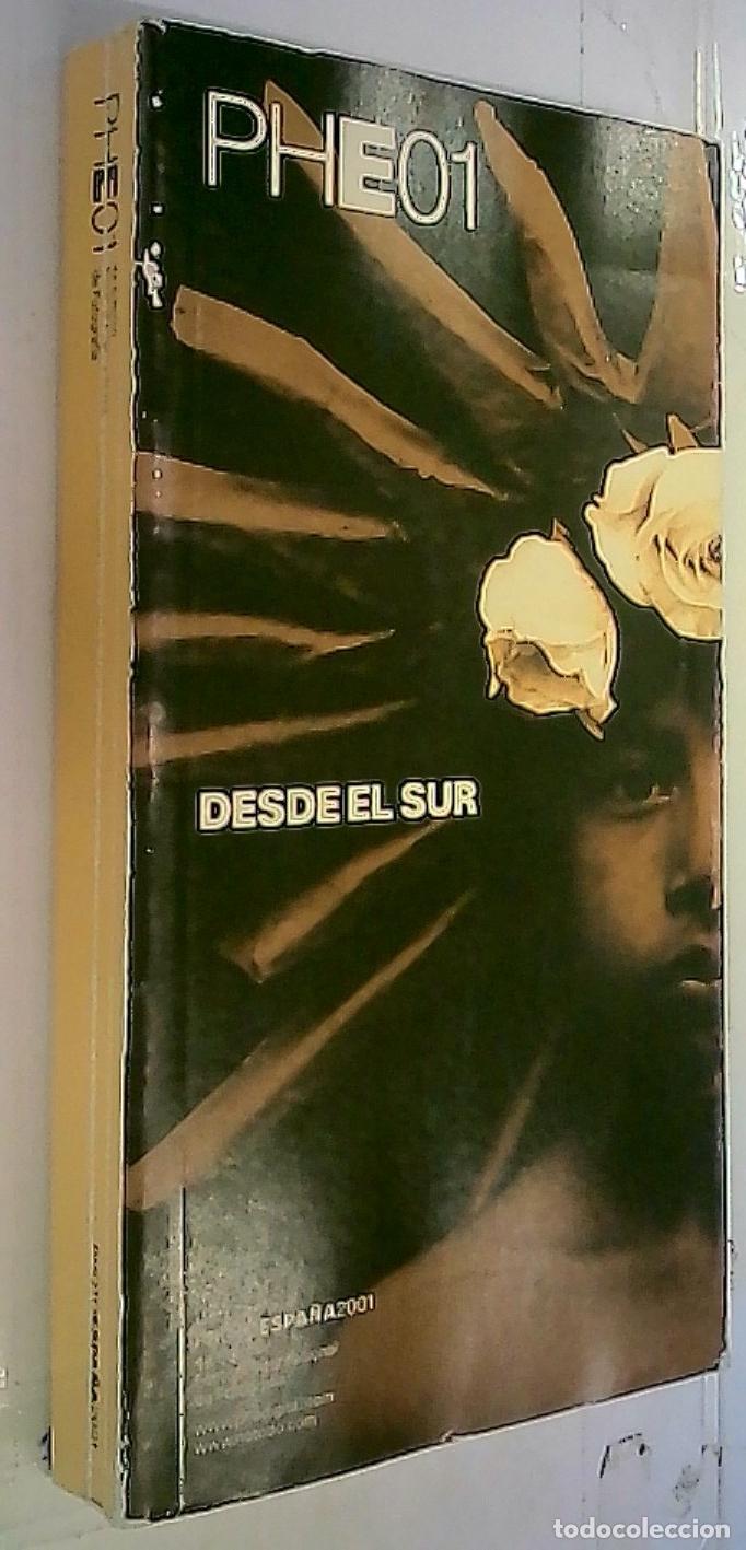 Libri di seconda mano: Desde el Sur. PhotoEspa&ntilde;a 2001 : Festival Internacional de Fotograf&iacute;a - PhotoEspa&ntilde;a: